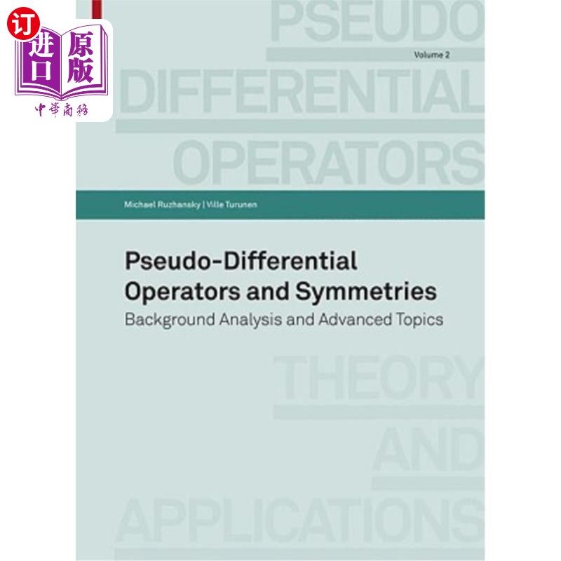 海外直订Pseudo-Differential Operators and Symmetries: Background Analysis and Advanced T 伪微分算子与对称性:背景分