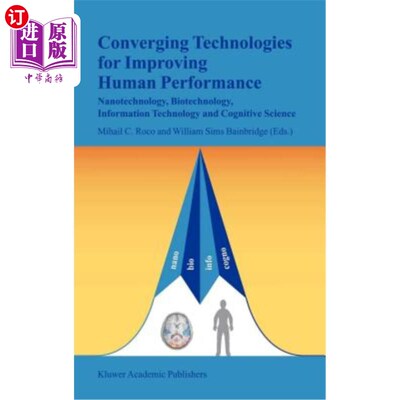 海外直订医药图书Converging Technologies for Improving Human Performance: Nanotechnology, Biotech 融合技术提高人类表