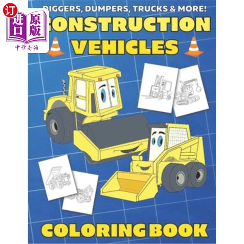 海外直订Diggers, Dumpers, Trucks & More! Construction Vehicles Coloring Book: For Kids 挖掘机，自卸车，卡车和更多!