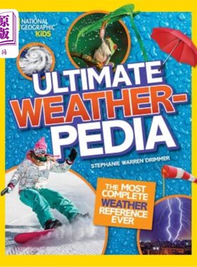 海外直订National Geographic Kids Ultimate Weatherpedia: The Most Complete Weather Refere 国家地理儿童终极天气儿科：