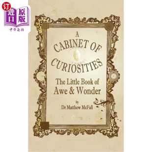 海外直订The Little Book of Awe and Wonder: A Cabinet of Curiosities 充满敬畏与惊奇的小册子:一柜珍品