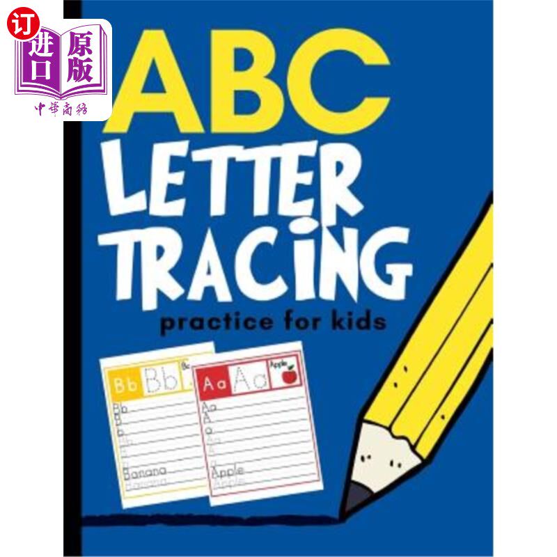 海外直订ABC Letter Tracing Practice for Kids: Alphabet Learning for Preschool and Kinder 儿童字母追踪练习：学前和幼