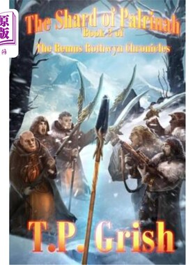 海外直订The Shard of Palrinah: Book 2 of The Remus Rothwyn Chronicles 帕利纳的碎片:雷姆斯·罗斯温编年史的第2卷