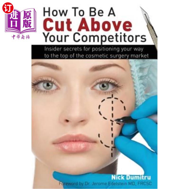 海外直订医药图书How to Be a Cut Above Your Competitors: Insider Secrets for Positioning Your Way 如何超越你的竞争对