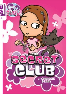 海外直订Go Girl! #7: The Secret Club 去的女孩!7 .秘密俱乐部