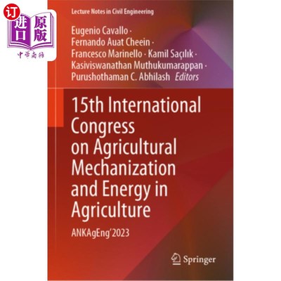 海外直订15th International Congress on Agricultural Mechanization and Energy in Agricult 15th Inter