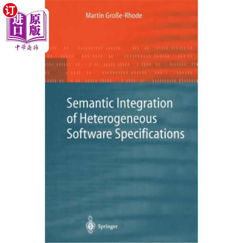 海外直订Semantic Integration of Heterogeneous Software Specifications 异构软件规范的语义集成