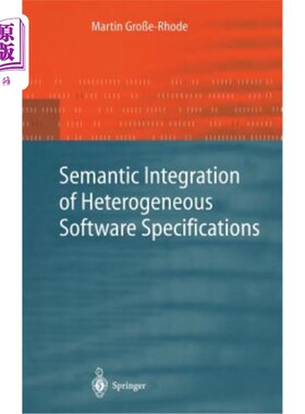 海外直订Semantic Integration of Heterogeneous Software Specifications 异构软件规范的语义集成