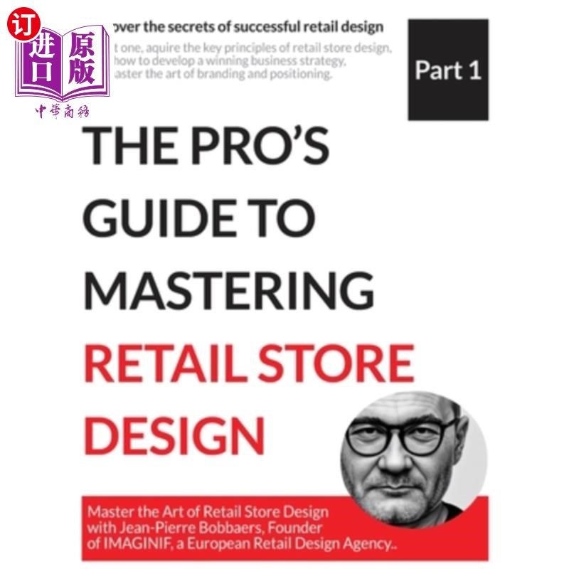 海外直订The Pro's Guide to Mastering Retail Store Design 掌握零售商店设计的专业指南