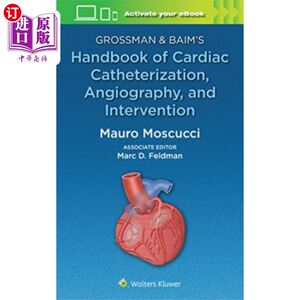 海外直订医药图书Grossman & Baim's Handbook of Cardiac Catheteriz... 格罗斯曼和巴伊姆的心脏导管插入术、血管造影和干