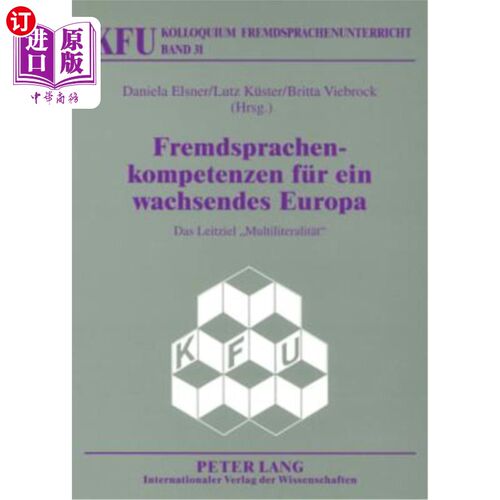 海外直订Fremdsprachenkompetenzen fuer ein wachsendes Europa: Das Leitziel Multiliteralit 欧罗巴：多字义理论