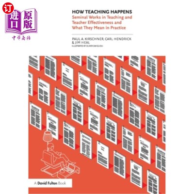 海外直订How Teaching Happens: Seminal Works in Teaching and Teacher Effectiveness and Wh 教学如何发生:教学中的开创