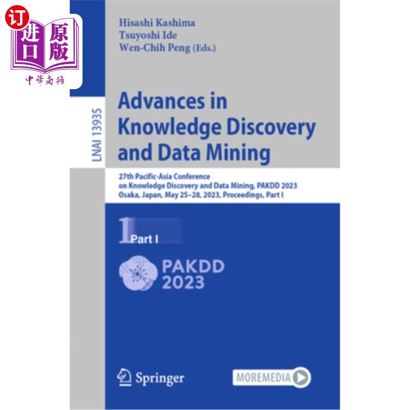 海外直订Advances in Knowledge Discovery and Data Mining: 27th Pacific-Asia Conference on 知识发现与数据挖掘:第27届