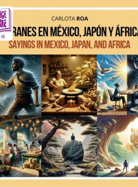 海外直订Refranes en México, Japón y áfrica / Sayings in Mexico, Japan, and Africa Refranes en msami