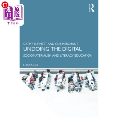 海外直订Undoing the Digital: Sociomaterialism and Literacy Education 消除数字:社会物质主义和文化教育