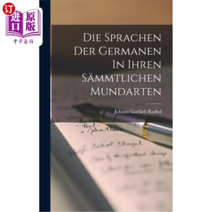 海外直订Die Sprachen Der Germanen In Ihren S?mmtlichen Mundarten 日耳曼人的语言吗?mmtlichen Mundarten