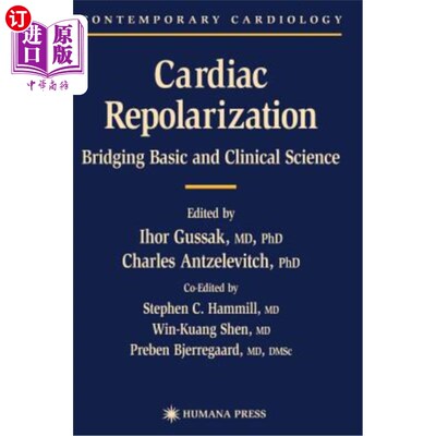 海外直订医药图书Cardiac Repolarization: Bridging Basic and Clinical Science 心脏复极化:桥梁基础与临床科学