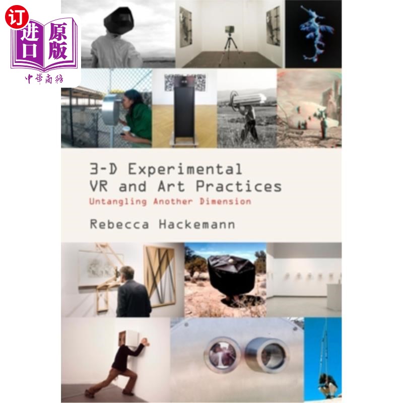 海外直订3-D Experimental VR and Art Practices: Untangling Another Dimension 三维实验VR与艺术实践:解开另一个维度