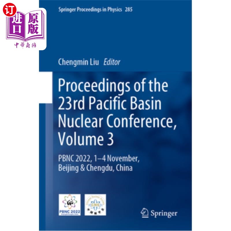 海外直订Proceedings of the 23rd Pacific Basin Nuclear Conference, Volume 3: Pbnc 2022, 1 第23届太平洋盆地核会议论文