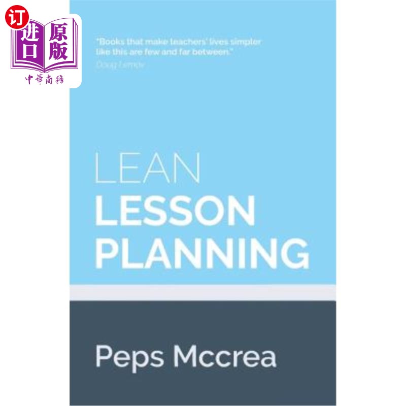 海外直订Lean Lesson Planning: A practical approach to doing less and achieving more in t 精益课堂计划：减少课堂活动