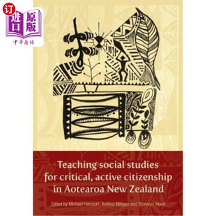 Citizenship Zealanm Studies New Aotearoa Active Critical for Social 海外直订Teaching