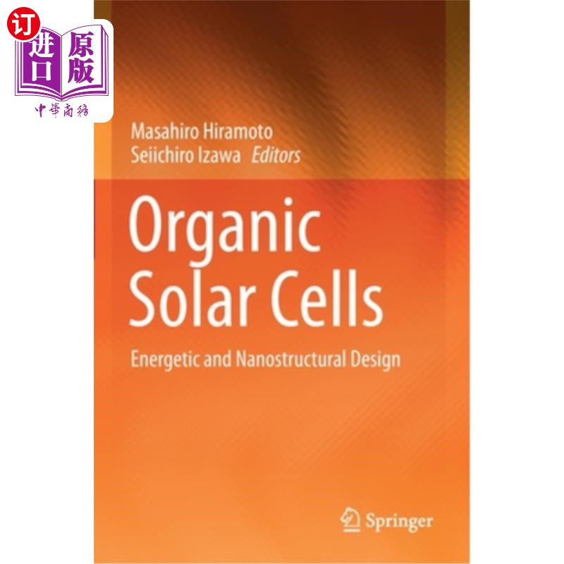 海外直订Organic Solar Cells: Energetic and Nanostructural Design 有机太阳能电池:能量和纳米结构设计