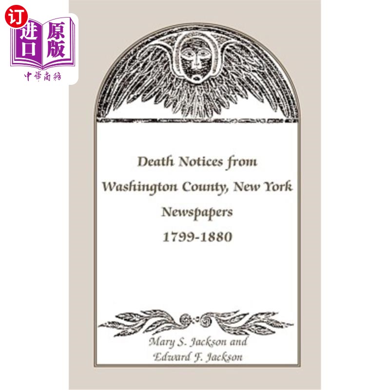 海外直订Death Notices from Washington County, New York, Newspapers, 1799-1880 纽约华盛顿县的死亡通知,报纸,1799-18
