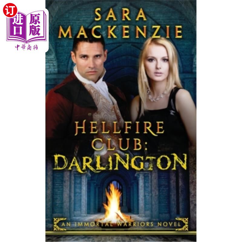 海外直订Hellfire Club: Darlington: An Immortal Warriors Novel 地狱之火俱乐部:达灵顿:不朽的勇士小说