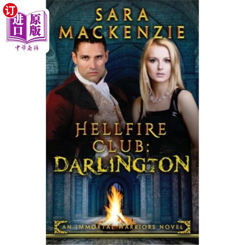 海外直订Hellfire Club: Darlington: An Immortal Warriors Novel 地狱之火俱乐部:达灵顿:不朽的勇士小说