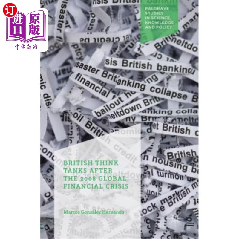海外直订British Think Tanks After the 2008 Global Financial Crisis 2008年全球金融危机后的英国智库