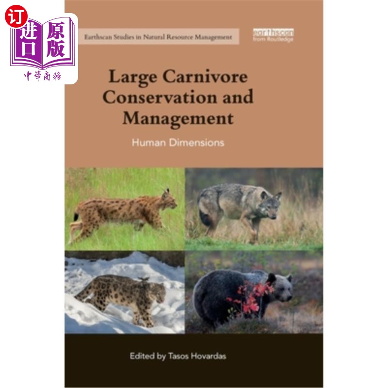 海外直订Large Carnivore Conservation and Management: Human Dimensions 大型食肉动物保护与管理:人类层面
