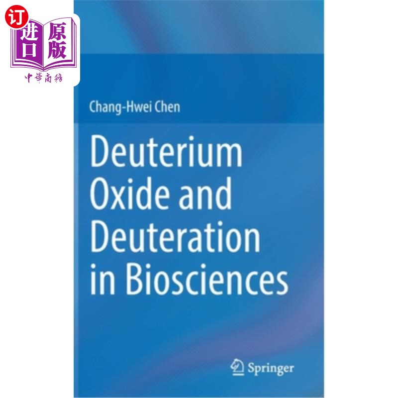 海外直订Deuterium Oxide and Deuteration in Biosciences 氧化氘与生物科学中的氘化 - 实物图