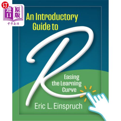 海外直订An Introductory Guide to R: Easing the Learning Curve R入门指南:简化学习曲线