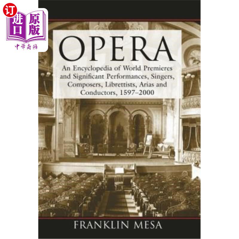 海外直订Opera: An Encyclopedia of World Premieres and Significant Performances, Singers, 歌剧:世界首演和重要的表演