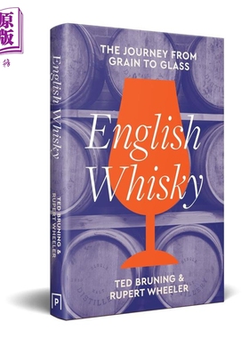 预售 英国威士忌 从谷物到酒杯的旅程 English Whisky journey from grain to glass 英文原版 Ted Bruning 苏格兰酿酒【中商原版?
