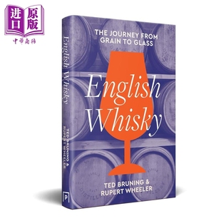 预售 英国威士忌 从谷物到酒杯的旅程 English Whisky journey from grain to glass 英文原版 Ted Bruning 苏格兰酿酒【中商原版?