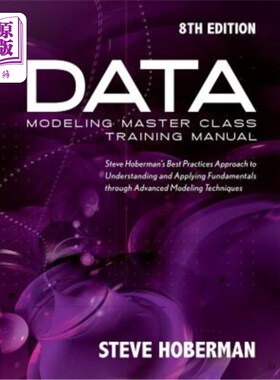 海外直订Data Modeling Master Class Training Manual: Steve Hoberman's Best Practices Appr