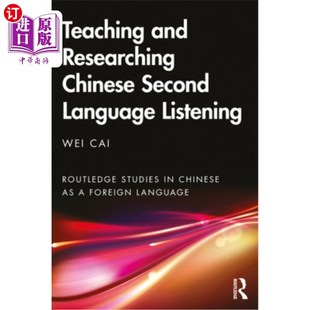 Chinese Researching Second Language 汉语第二语言听力教学与研究 海外直订Teaching Listening and