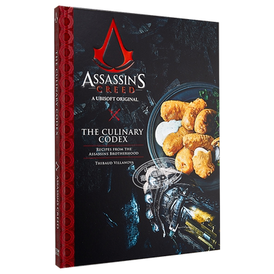 刺客信条 烹饪法典 英文原版 Assassin s Creed The Culinary Codex Thibaud Villanova 游戏 生活休闲 美食 饮食文化【中商?