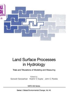 海外直订Land Surface Processes in Hydrology: Trials and Tribulations of Modeling and Mea 水文学中的陆面过程：建模和
