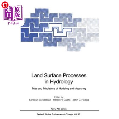 海外直订Land Surface Processes in Hydrology: Trials and Tribulations of Modeling and Mea 水文学中的陆面过程：建模和