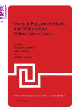海外直订医药图书Human Physical Growth and Maturation: Methodologies and Factors 人的身体生长和成熟：方法和因素