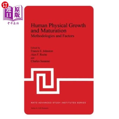 海外直订医药图书Human Physical Growth and Maturation: Methodologies and Factors 人的身体生长和成熟：方法和因素