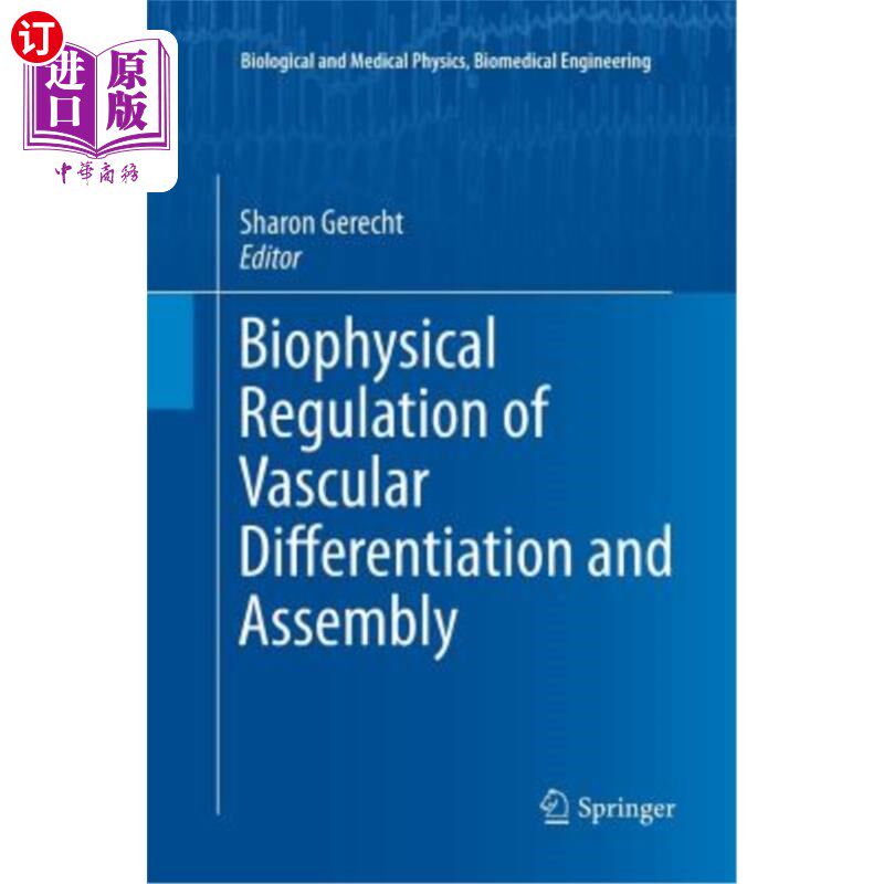 海外直订Biophysical Regulation of Vascular Differentiation and Assembly 血管分化与装配的生物物理学调控