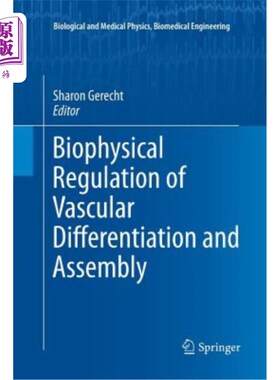 海外直订Biophysical Regulation of Vascular Differentiation and Assembly 血管分化与装配的生物物理学调控