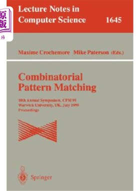 海外直订Combinatorial Pattern Matching: 10th Annual Symposium, CPM 99, Warwick Universit 组合模式匹配：第十届年度研