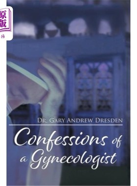 海外直订Confessions of a Gynecologist 一个妇科医生的自白
