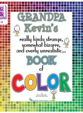 海外直订Grandpa Kevin's...Book of COLOR: really kinda strange, somewhat bizarre and over 凯文爷爷的。。。色彩之书：