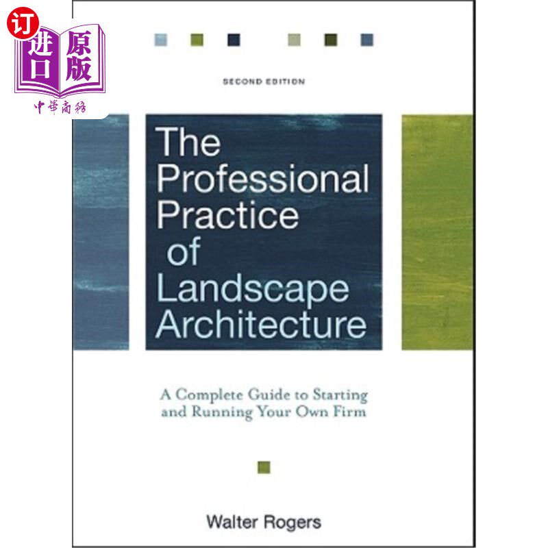 海外直订The Professional Practice of Landscape Architecture 风景园林专业实践:开始和经营自己的公司的完整指南