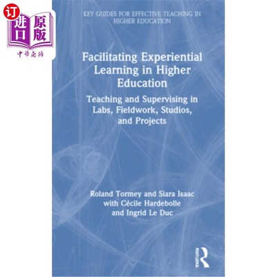 海外直订Facilitating Experiential Learning in Higher Education: Teaching and Supervising 促进体验式学习在高等教育: